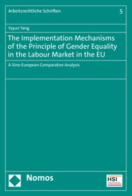 Abbildung von Yang | The Implementation Mechanisms of the Principle of Gender Equality in the Labour Market in the EU | 1. Auflage | 2022 | 5 | beck-shop.de