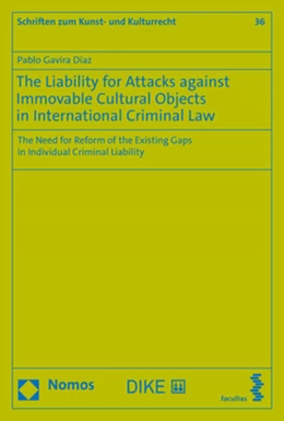 Abbildung von Díaz | The Liability for Attacks against Immovable Cultural Objects in International Criminal Law | 1. Auflage | 2022 | 36 | beck-shop.de