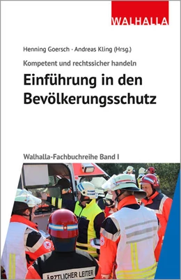 Abbildung von Goersch / Kling | Kompetent und rechtssicher handeln: Einführung in den Bevölkerungsschutz | 1. Auflage | 2024 | beck-shop.de