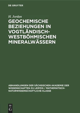 Abbildung von Egerter / Jordan | Geochemische Beziehungen in vogtländisch-westböhmischen Mineralwässern | 1. Auflage | 1985 | beck-shop.de
