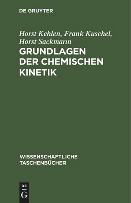 Abbildung von Kehlen / Sackmann | Grundlagen der chemischen Kinetik | 2. Auflage | 1978 | beck-shop.de
