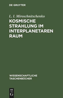 Abbildung von Miroschnitschenko | Kosmische Strahlung im Interplanetaren Raum | 1. Auflage | 1980 | beck-shop.de