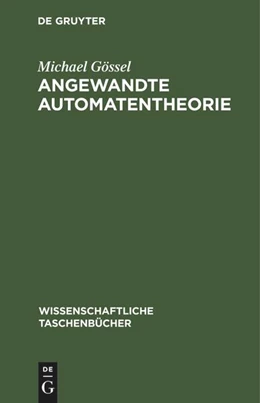 Abbildung von Gössel | Angewandte Automatentheorie | 1. Auflage | 1973 | beck-shop.de