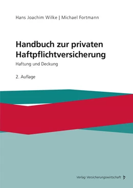 Abbildung von Wilke / Fortmann | Handbuch zur privaten Haftpflichtversicherung | 1. Auflage | 2022 | beck-shop.de