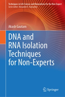 Abbildung von Gautam | DNA and RNA Isolation Techniques for Non-Experts | 1. Auflage | 2022 | beck-shop.de