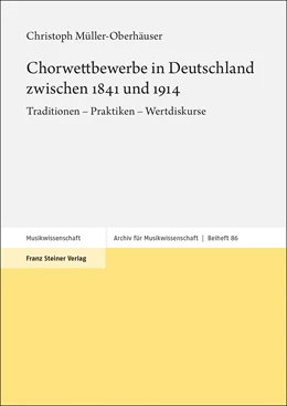Abbildung von Müller-Oberhäuser | Chorwettbewerbe in Deutschland zwischen 1841 und 1914 | 1. Auflage | 2022 | beck-shop.de