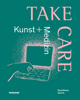 Abbildung von Take Care: Kunst und Medizin | 1. Auflage | 2022 | beck-shop.de