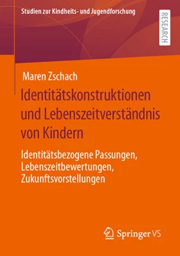 Abbildung von Zschach | Identitätskonstruktionen und Lebenszeitverständnis von Kindern | 1. Auflage | 2022 | beck-shop.de