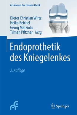 Abbildung von Wirtz / Reichel | Endoprothetik des Kniegelenkes | 2. Auflage | 2023 | beck-shop.de