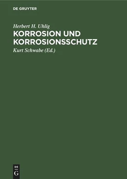 Abbildung von Uhlig / Schwabe | Korrosion und Korrosionsschutz | 1. Auflage | 1970 | beck-shop.de