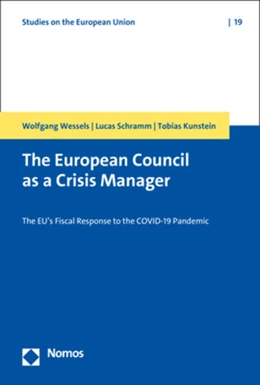Abbildung von Wessels / Schramm | The European Council as a Crisis Manager | 1. Auflage | 2022 | 19 | beck-shop.de
