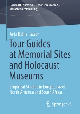 Abbildung von Ballis | Tour Guides at Memorial Sites and Holocaust Museums | 1. Auflage | 2022 | beck-shop.de