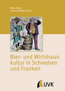 Abbildung von Fassl / Malek | Bier- und Wirtshauskultur in Schwaben und Franken | 1. Auflage | 2022 | beck-shop.de