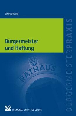 Abbildung von Wacker | Bürgermeister und Haftung | 1. Auflage | 2026 | beck-shop.de