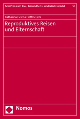 Abbildung von Hoffmeister | Reproduktives Reisen und Elternschaft | 1. Auflage | 2022 | 51 | beck-shop.de