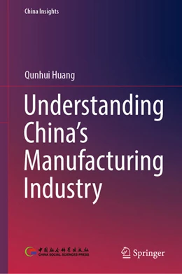 Abbildung von Huang | Understanding China's Manufacturing Industry | 1. Auflage | 2022 | beck-shop.de