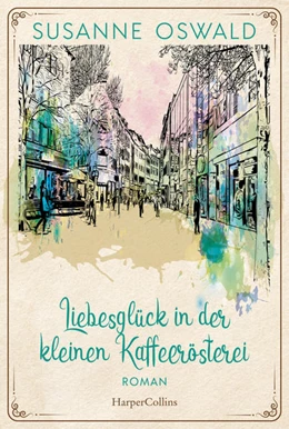 Abbildung von Oswald | Liebesglück in der kleinen Kaffeerösterei | 1. Auflage | 2023 | beck-shop.de