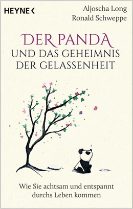 Abbildung von Long / Schweppe | Der Panda und das Geheimnis der Gelassenheit | 1. Auflage | 2022 | beck-shop.de