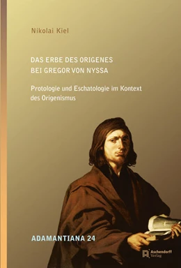 Abbildung von Kiel | Das Erbe des Origenes bei Gregor von Nyssa | 1. Auflage | 2022 | 24 | beck-shop.de