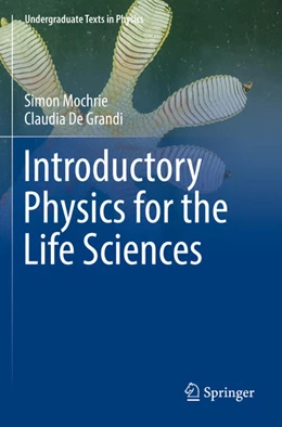 Abbildung von Mochrie / de Grandi | Introductory Physics for the Life Sciences | 1. Auflage | 2023 | beck-shop.de