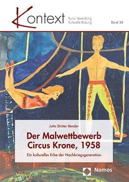Abbildung von Ströter-Bender | Der Malwettbewerb Circus Krone, 1958 | 1. Auflage | 2022 | 34 | beck-shop.de