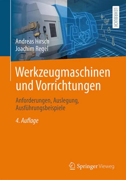 Abbildung von Hirsch / Regel | Werkzeugmaschinen und Vorrichtungen | 4. Auflage | 2022 | beck-shop.de