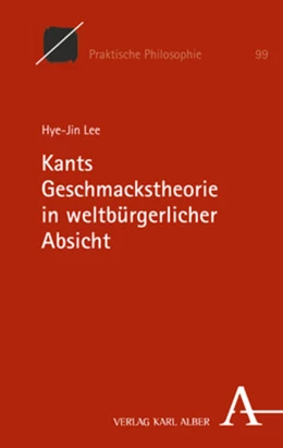 Abbildung von Lee | Kants Geschmackstheorie in weltbürgerlicher Absicht | 1. Auflage | 2022 | 99 | beck-shop.de