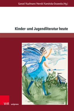 Abbildung von Gansel / Kaufmann | Kinder- und Jugendliteratur heute | 1. Auflage | 2022 | beck-shop.de