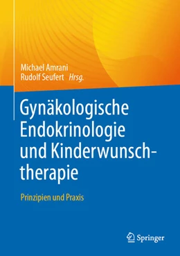 Abbildung von Amrani / Seufert | Gynäkologische Endokrinologie und Kinderwunschtherapie | 1. Auflage | 2023 | beck-shop.de