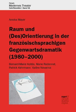 Abbildung von Mayer | Raum und (Des)Orientierung in der französischsprachigen Gegenwartsdramatik (1980-2000) | 1. Auflage | 2022 | beck-shop.de