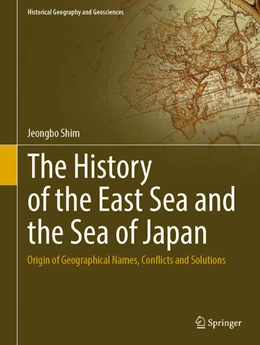 Abbildung von Shim | The History of the East Sea and the Sea of Japan | 1. Auflage | 2022 | beck-shop.de