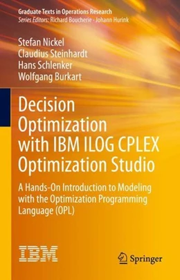 Abbildung von Nickel / Steinhardt | Decision Optimization with IBM ILOG CPLEX Optimization Studio | 1. Auflage | 2022 | beck-shop.de