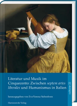 Abbildung von Siebenborn | Literatur und Musik im Cinquecento: Zwischen septem artes liberales und Humanismus in Italien | 1. Auflage | 2022 | beck-shop.de