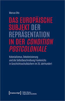 Abbildung von Otto | Das europäische Subjekt der Repräsentation in der 'condition postcoloniale' | 1. Auflage | 2026 | beck-shop.de