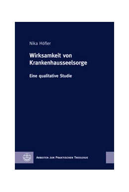 Abbildung von Höfler | Wirksamkeit von Krankenhausseelsorge | 1. Auflage | 2022 | beck-shop.de