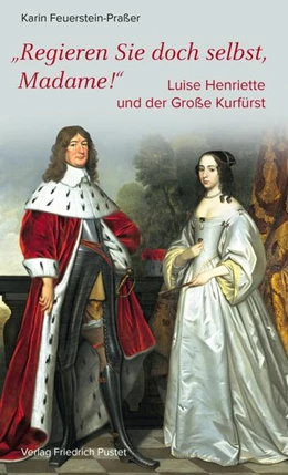 Abbildung von Feuerstein-Praßer | Regieren Sie doch selbst, Madame! | 1. Auflage | 2022 | beck-shop.de