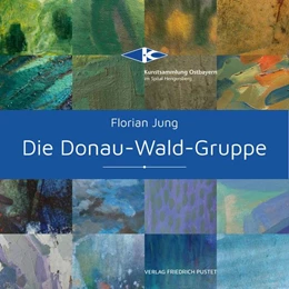Abbildung von Jung | Die Donau-Wald-Gruppe | 1. Auflage | 2022 | beck-shop.de