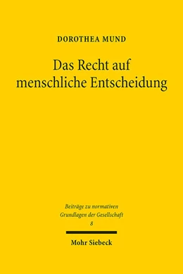 Abbildung von Mund | Das Recht auf menschliche Entscheidung | 1. Auflage | 2022 | 8 | beck-shop.de
