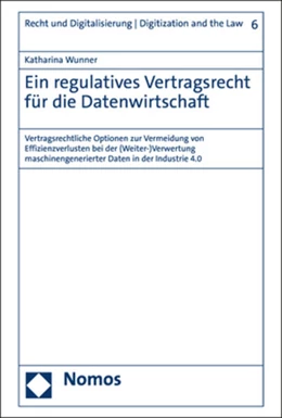 Abbildung von Wunner | Ein regulatives Vertragsrecht für die Datenwirtschaft | 1. Auflage | 2022 | 6 | beck-shop.de