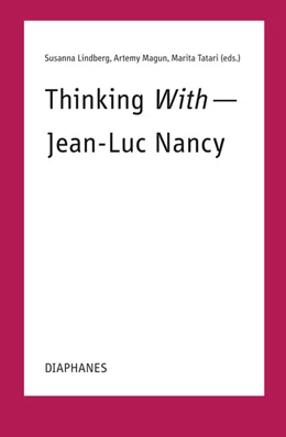 Abbildung von Tatari / Lindberg | Thinking With—Jean-Luc Nancy | 1. Auflage | 2023 | beck-shop.de