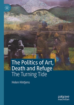 Abbildung von Hintjens | The Politics of Art, Death and Refuge | 1. Auflage | 2022 | beck-shop.de