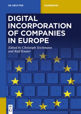 Abbildung von Teichmann / Knaier | Digital Incorporation of Companies in Europe | 1. Auflage | 2028 | beck-shop.de