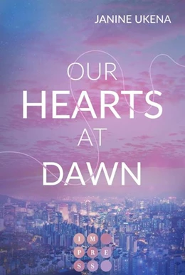 Abbildung von Ukena | Our Hearts at Dawn (Seoul Dreams 2) | 1. Auflage | 2022 | beck-shop.de