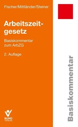 Abbildung von Fischer / Mittländer | Arbeitszeitgesetz | 2. Auflage | 2024 | beck-shop.de