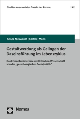 Abbildung von Schulz-Nieswandt / Köstler | Gestaltwerdung als Gelingen der Daseinsführung im Lebenszyklus | 1. Auflage | 2022 | 42 | beck-shop.de