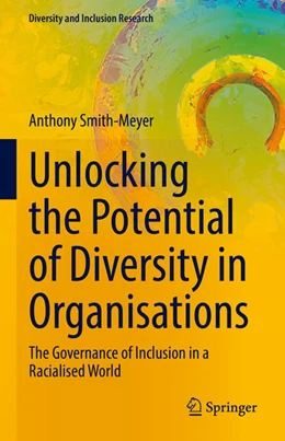 Abbildung von Smith-Meyer | Unlocking the Potential of Diversity in Organisations | 1. Auflage | 2022 | beck-shop.de