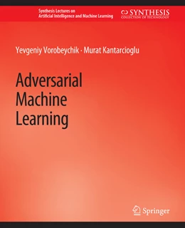 Abbildung von Vorobeychik / Kantarcioglu | Adversarial Machine Learning | 1. Auflage | 2022 | beck-shop.de