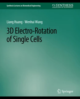 Abbildung von Buonincontri / Huang | 3D Electro-Rotation of Single Cells | 1. Auflage | 2022 | beck-shop.de