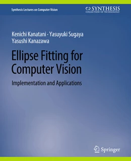 Abbildung von Kanatani / Sugaya | Ellipse Fitting for Computer Vision | 1. Auflage | 2022 | beck-shop.de