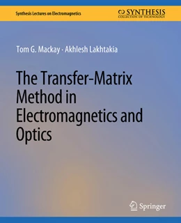 Abbildung von Mackay / Lakhtakia | The Transfer-Matrix Method in Electromagnetics and Optics | 1. Auflage | 2022 | beck-shop.de